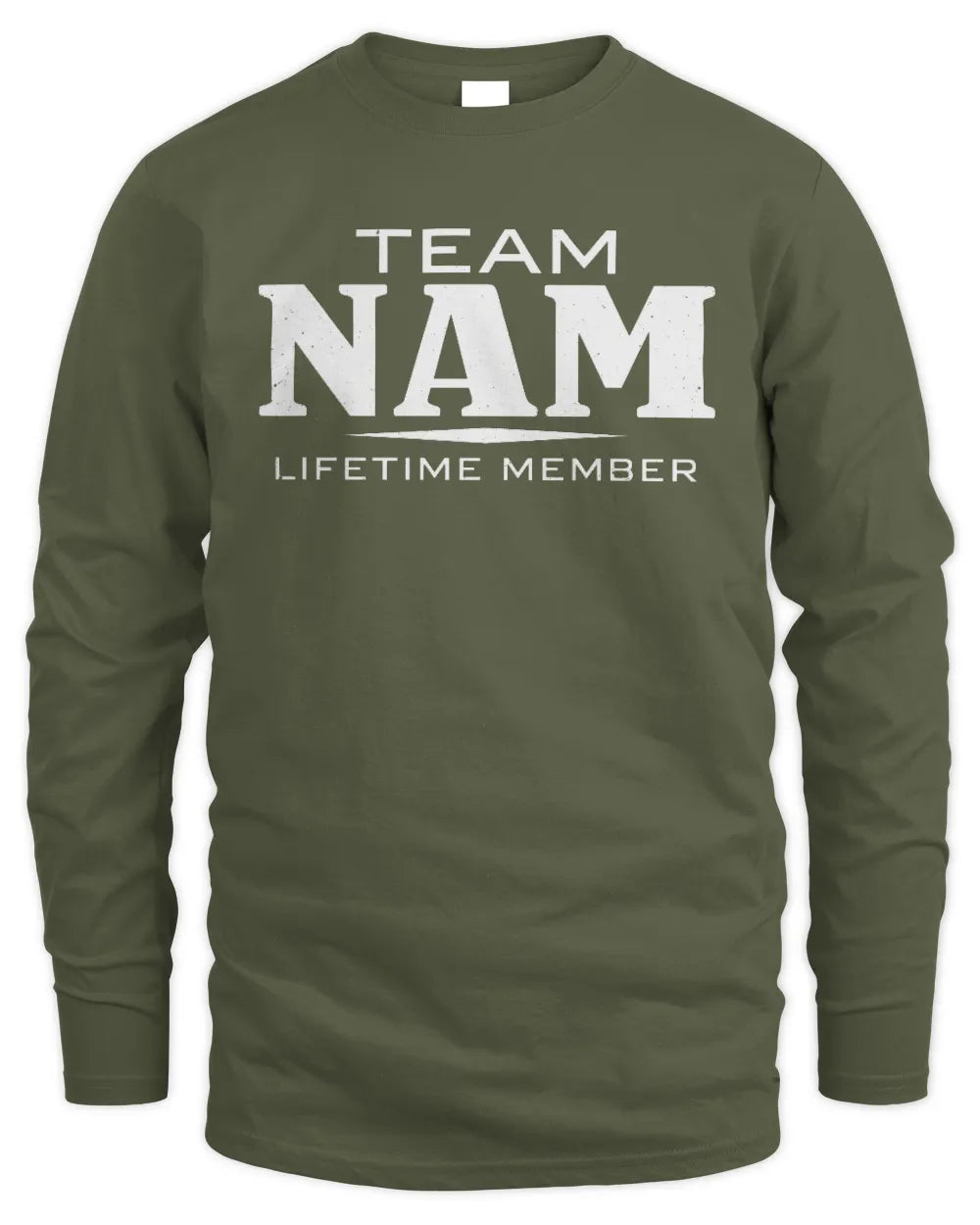 NAM BL62-K4-128 - Personalized “Team NAME Lifetime Member” - Men's Long Sleeved T-Shirt - Military Green