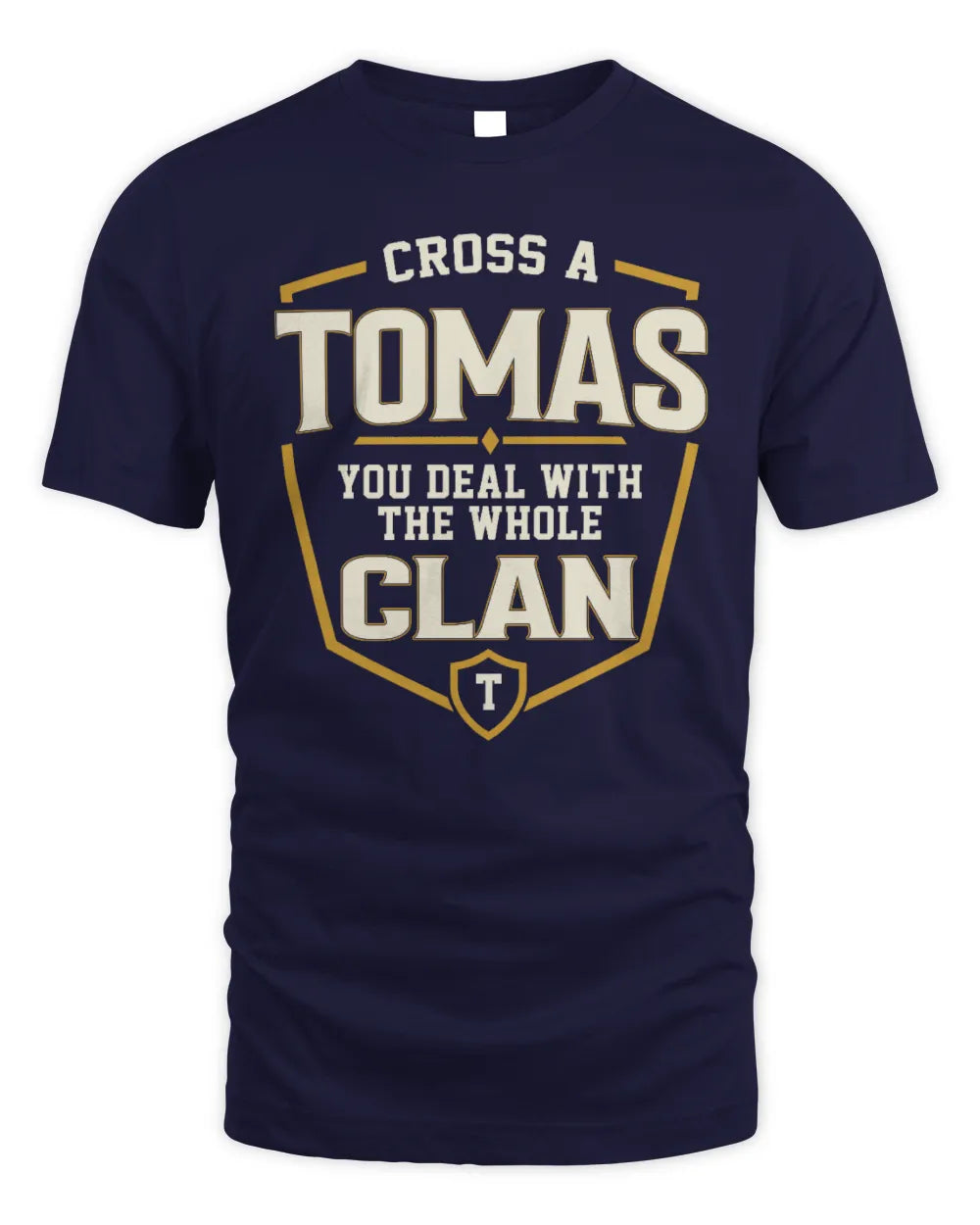 TOMAS NT1-K008 Cross A/An NAME, You Deal With the Whole Clan | Personalized Vintage T-Shirt - Unisex Standard T-Shirt - Navy