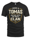 TOMAS NT1-K008 Cross A/An NAME, You Deal With the Whole Clan | Personalized Vintage T-Shirt