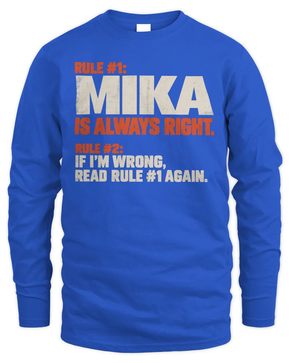 MIKA NP1-H006 
Always Right Personalized Name T-Shirt – Funny Custom Name Shirt - Men's Long Sleeved T-Shirt - Royal