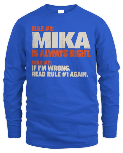 MIKA NP1-H006 
Always Right Personalized Name T-Shirt – Funny Custom Name Shirt - Men's Long Sleeved T-Shirt - Royal
