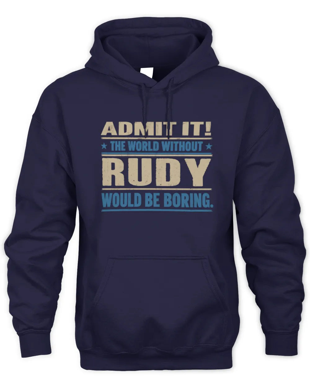 RUDY TP68-K2-968 – Personalized Funny Quote Apparel “The World Without NAME Would Be Boring” - Unisex Hoodie - Navy