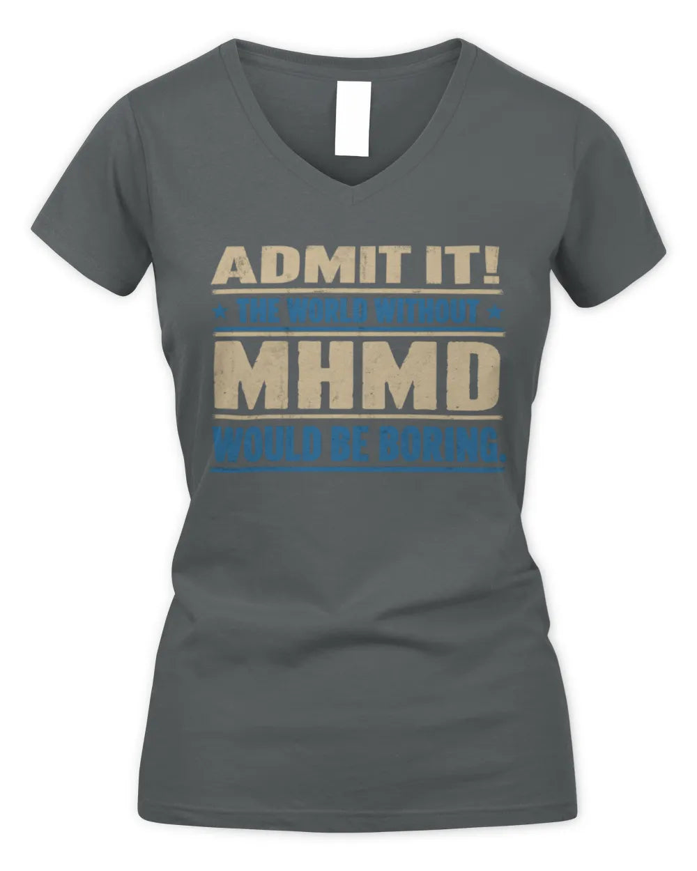 MHMD TP68-K2-968 – Personalized Funny Quote Apparel “The World Without NAME Would Be Boring” - Women's V-Neck T-Shirt - Charcoal