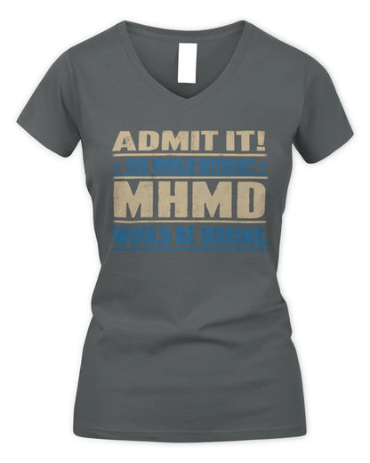 MHMD TP68-K2-968 – Personalized Funny Quote Apparel “The World Without NAME Would Be Boring” - Women's V-Neck T-Shirt - Charcoal