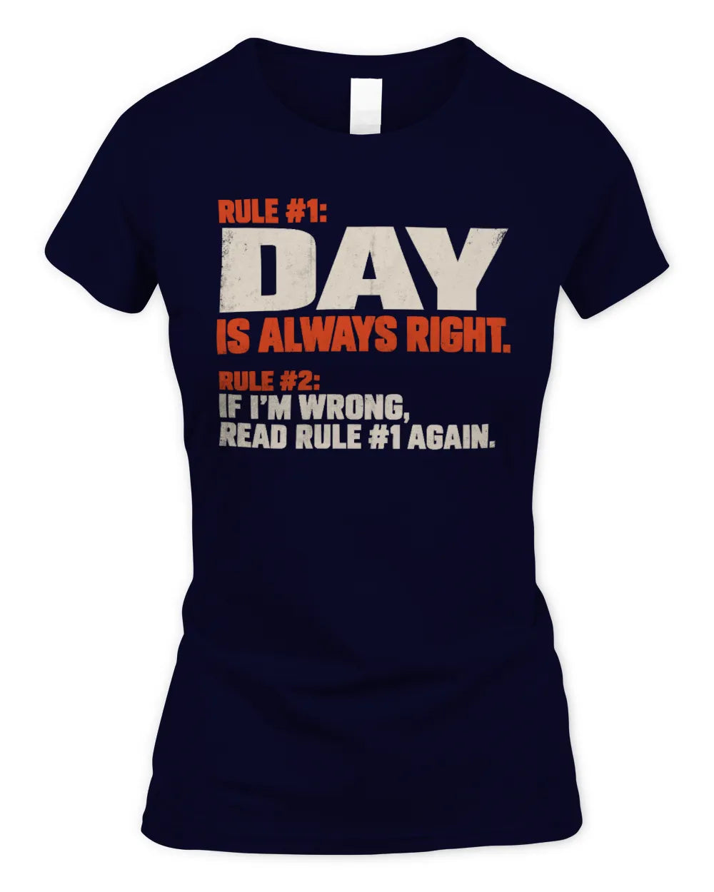 DAY NP1-H006 
Always Right Personalized Name T-Shirt – Funny Custom Name Shirt - Women's Standard T-Shirt - Navy