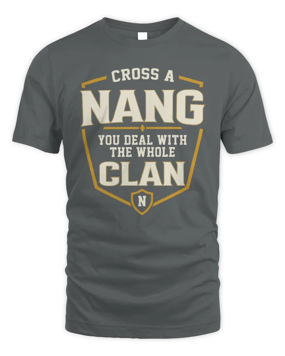 NANG NT1-K008 Cross A/An NAME, You Deal With the Whole Clan | Personalized Vintage T-Shirt - Unisex Standard T-Shirt - Charcoal