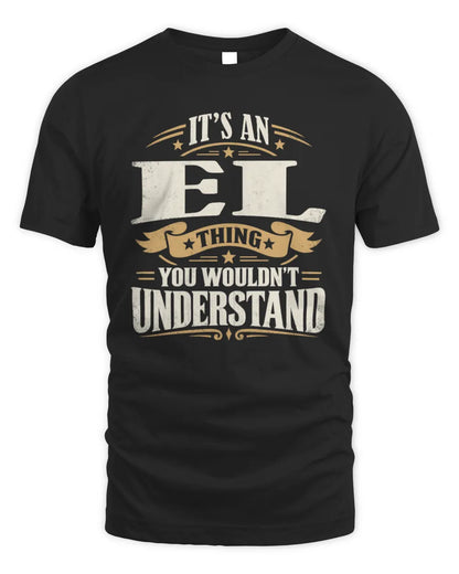 EL P08 TH51 - Personalized “It’s a/an [NAME] Thing – You Wouldn’t Understand” Shirt - Unisex Standard T-Shirt - Black