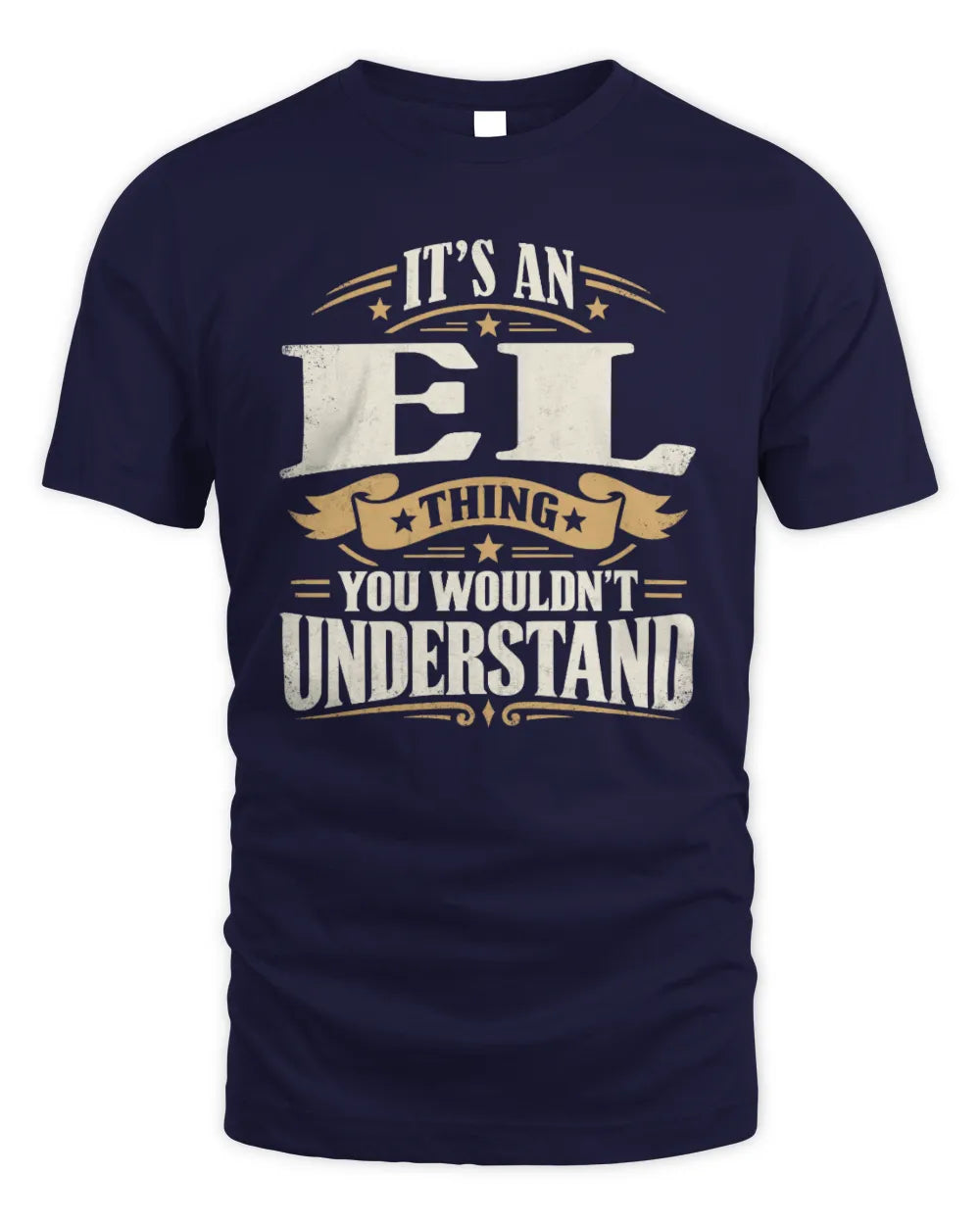 EL P08 TH51 - Personalized “It’s a/an [NAME] Thing – You Wouldn’t Understand” Shirt - Unisex Standard T-Shirt - Navy