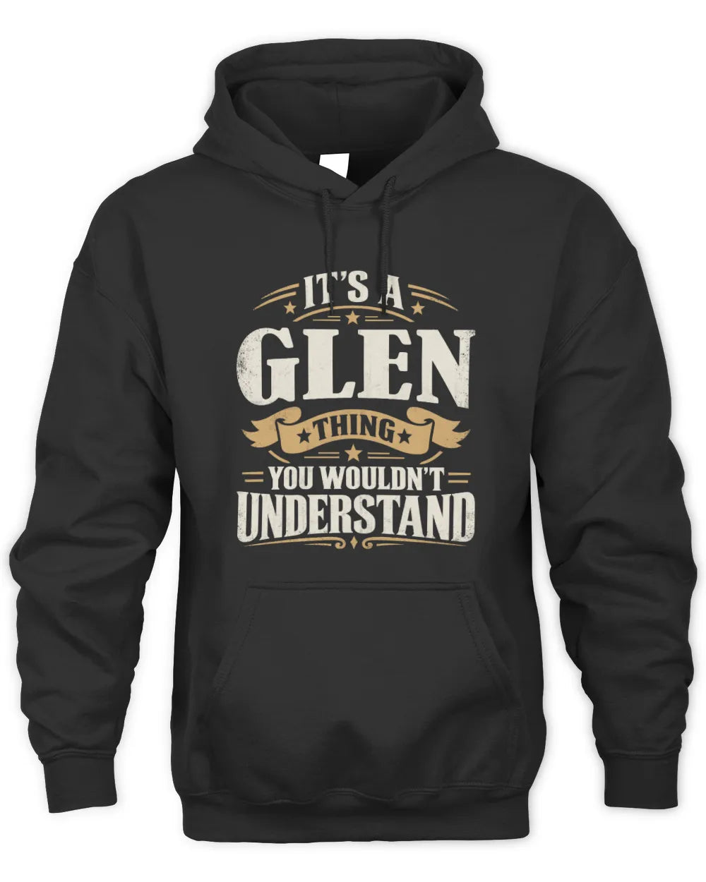 GLEN P08 TH51 - Personalized “It’s a/an [NAME] Thing – You Wouldn’t Understand” Shirt - Unisex Hoodie - Black