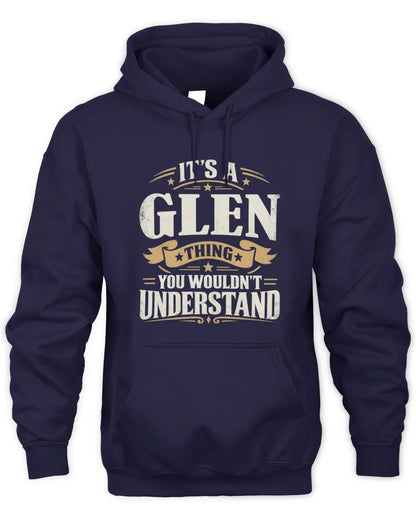 GLEN P08 TH51 - Personalized “It’s a/an [NAME] Thing – You Wouldn’t Understand” Shirt - Unisex Hoodie - Navy