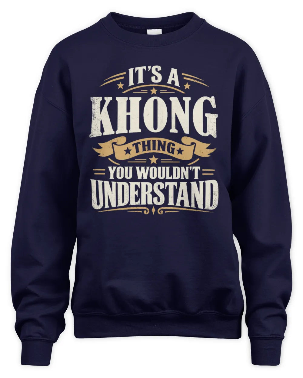 KHONG P08 TH51 - Personalized “It’s a/an [NAME] Thing – You Wouldn’t Understand” Shirt - Unisex Sweatshirt - Navy