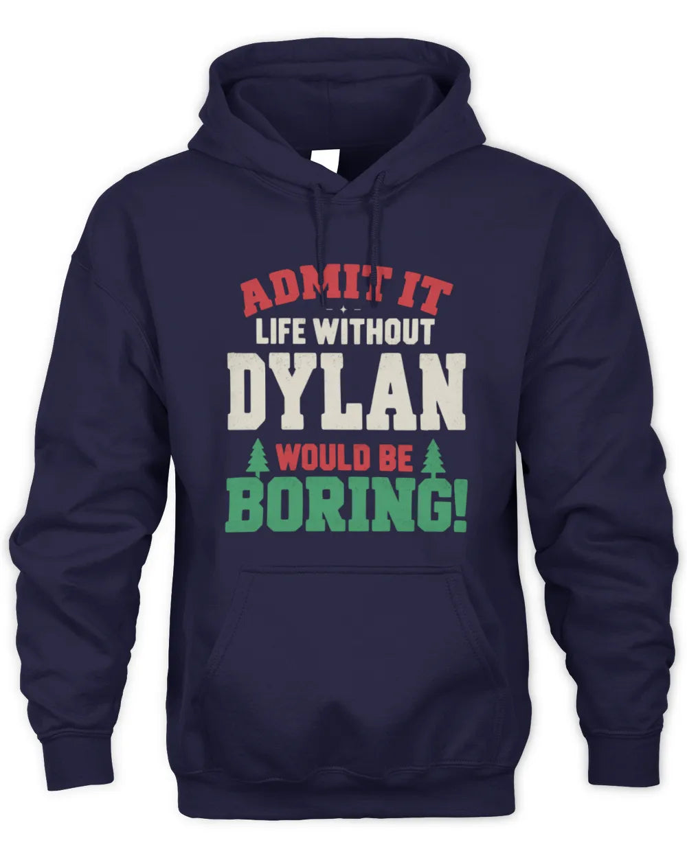 DYLAN P5 TH08 Christmas T-Shirt – “Life Without NAME Would Be Boring” - Unisex Hoodie - Navy