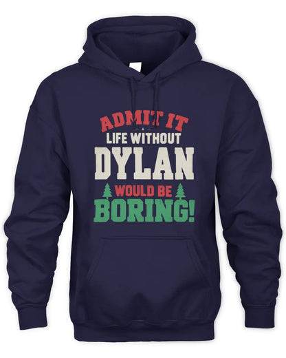 DYLAN P5 TH08 Christmas T-Shirt – “Life Without NAME Would Be Boring” - Unisex Hoodie - Navy