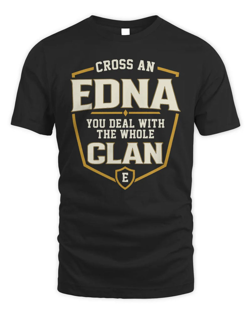EDNA NT1-K008 Cross A/An NAME, You Deal With the Whole Clan | Personalized Vintage T-Shirt - Unisex Standard T-Shirt - Black