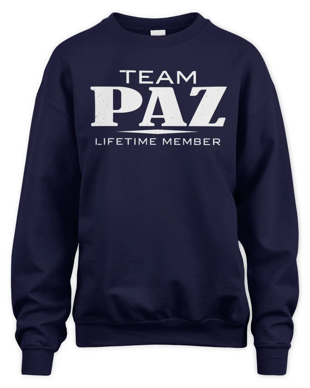 PAZ BL62-K4-128 - Personalized “Team NAME Lifetime Member” - Unisex Sweatshirt - Navy