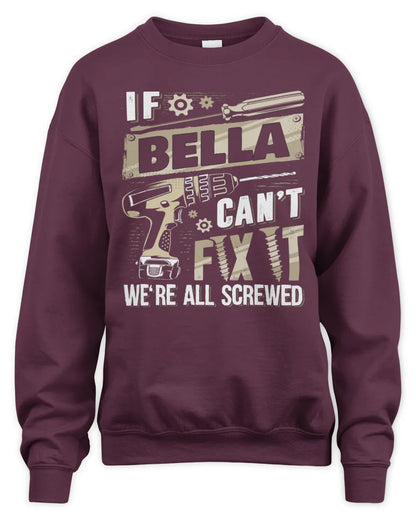 BELLA TX03 P02 - Personalized Handyman Mechanic Shirt “If NAME Can’t Fix It, We’re All Screwed” - Unisex Sweatshirt - Maroon