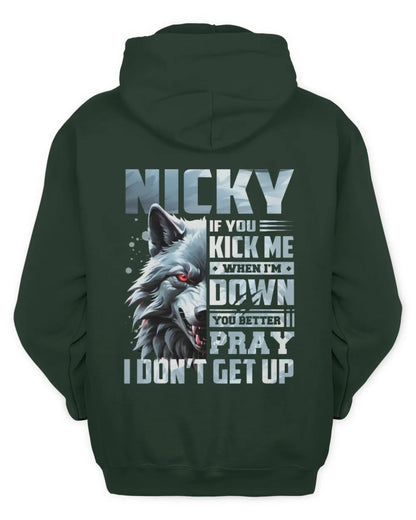 NICKY AP62-K4-666 - Personalized Fierce Wolf Quote Apparel “If You Kick Me When I’m Down, You Better Pray I Don’t Get Up” - Unisex Hoodie - Forest Green