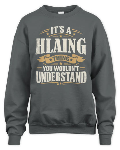 HLAING P08 TH51 - Personalized “It’s a/an [NAME] Thing – You Wouldn’t Understand” Shirt - Unisex Sweatshirt - Charcoal