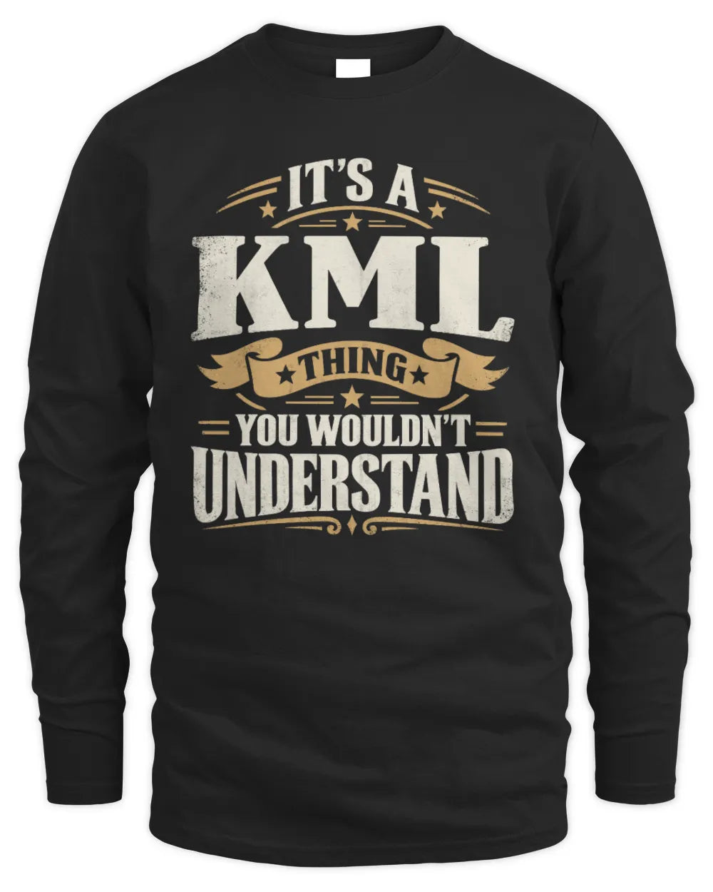 KML P08 TH51 - Personalized “It’s a/an [NAME] Thing – You Wouldn’t Understand” Shirt - Men's Long Sleeved T-Shirt - Black