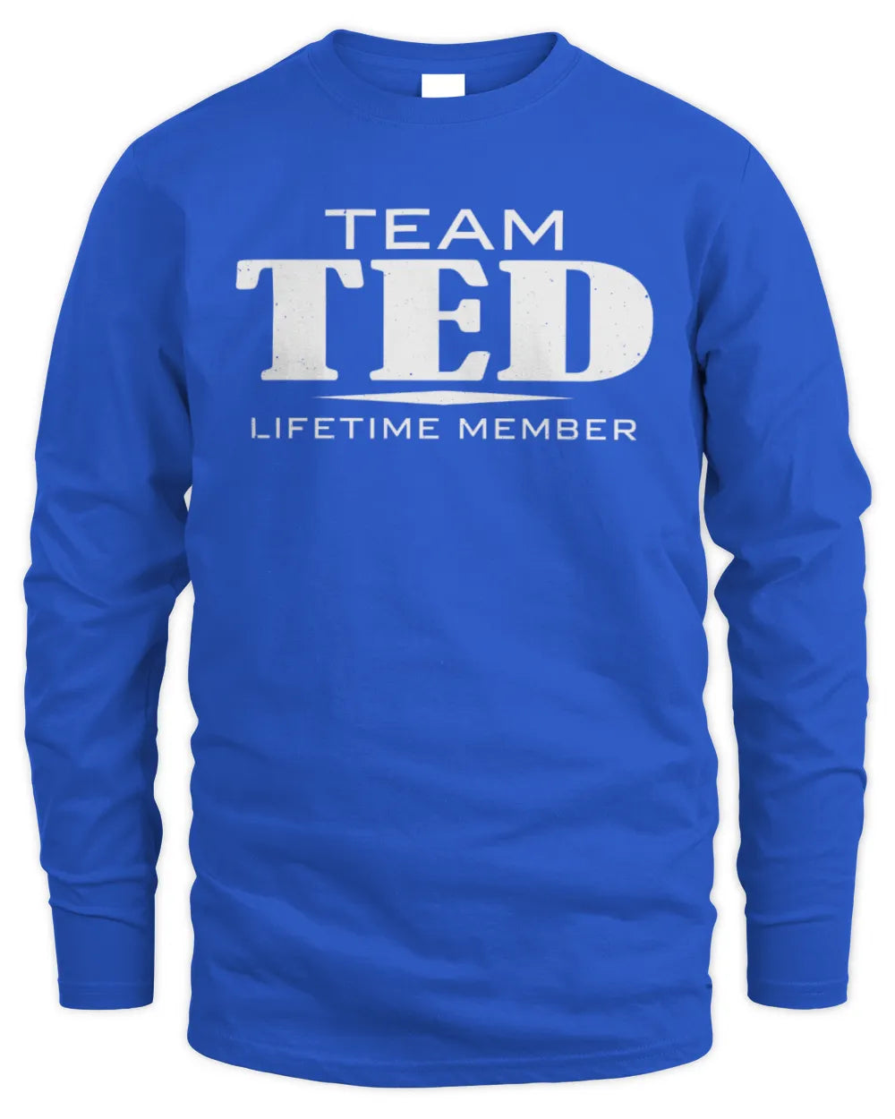 TED BL62-K4-128 - Personalized “Team NAME Lifetime Member” - Men's Long Sleeved T-Shirt - Royal