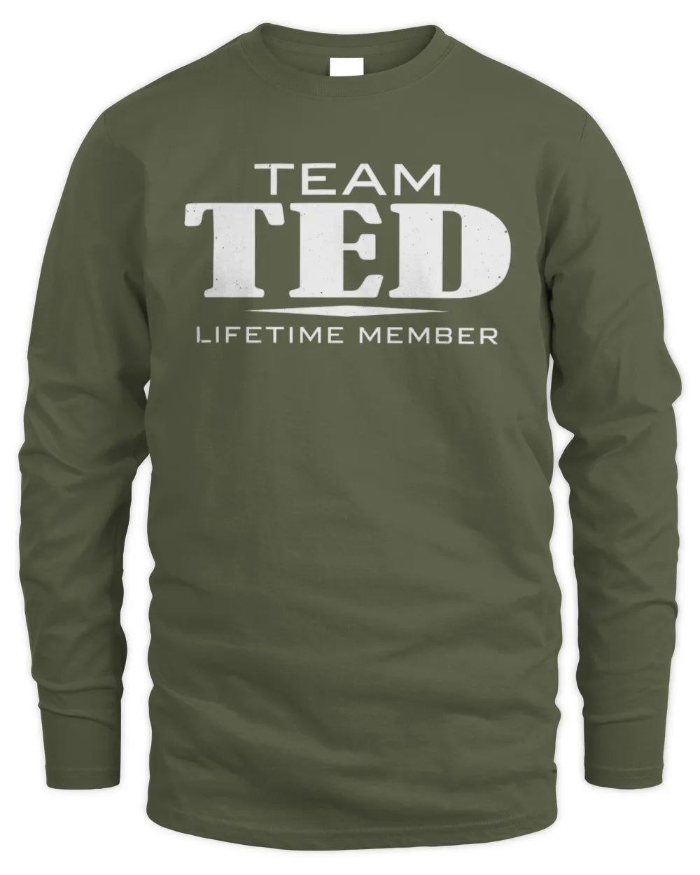TED BL62-K4-128 - Personalized “Team NAME Lifetime Member” - Men's Long Sleeved T-Shirt - Military Green