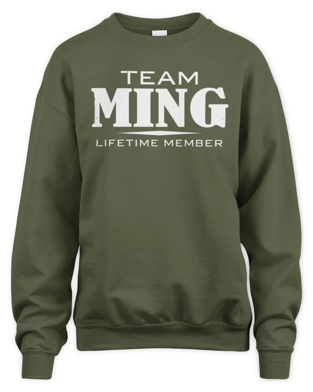 MING BL62-K4-128 - Personalized “Team NAME Lifetime Member” - Unisex Sweatshirt - Military Green