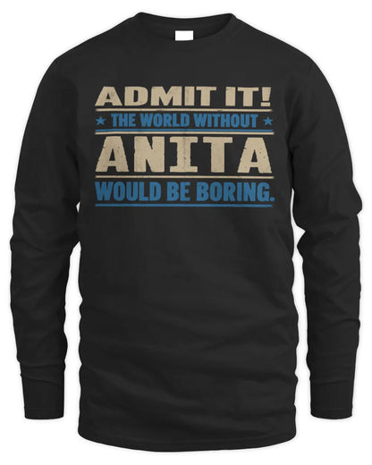 ANITA TP68-K2-968 – Personalized Funny Quote Apparel “The World Without NAME Would Be Boring” - Men's Long Sleeved T-Shirt - Black