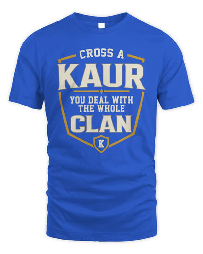 KAUR NT1-K008 Cross A/An NAME, You Deal With the Whole Clan | Personalized Vintage T-Shirt - Unisex Standard T-Shirt - Royal