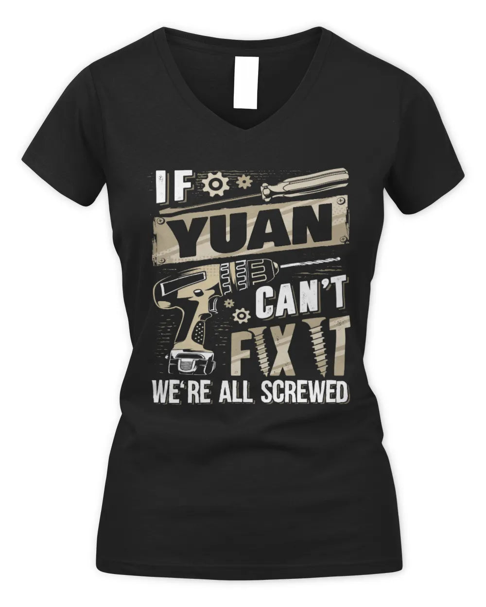 YUAN TX03 P02 - Personalized Handyman Mechanic Shirt “If NAME Can’t Fix It, We’re All Screwed” - Women's V-Neck T-Shirt - Black