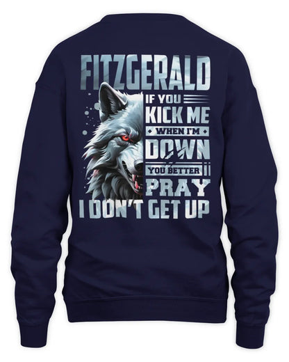 FITZGERALD AP62-K4-666 - Personalized Fierce Wolf Quote Apparel “If You Kick Me When I’m Down, You Better Pray I Don’t Get Up” - Unisex Sweatshirt - Navy