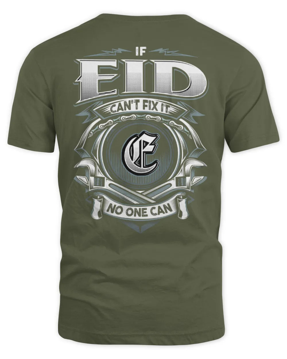 EID AP81-K4-626 - Personalized Ahmed Quote Apparel “If Ahmed Can't Fix It, No One Can” - Unisex Standard T-Shirt - Military Green