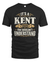 KENT P08 TH51 - Personalized “It’s a/an [NAME] Thing – You Wouldn’t Understand” Shirt