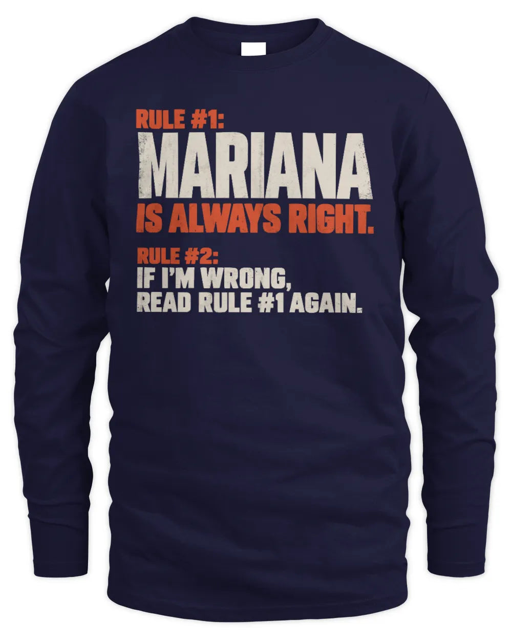 MARIANA NP1-H006 - Always Right Personalized Name T-Shirt – Funny Custom Name Shirt - Men's Long Sleeved T-Shirt - Navy