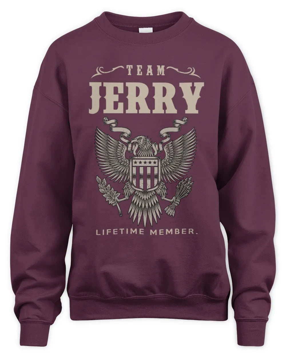 JERRY TP06-K82 – Personalized Classic Style Apparel “Team NAME Lifetime Member” - Unisex Sweatshirt - Maroon