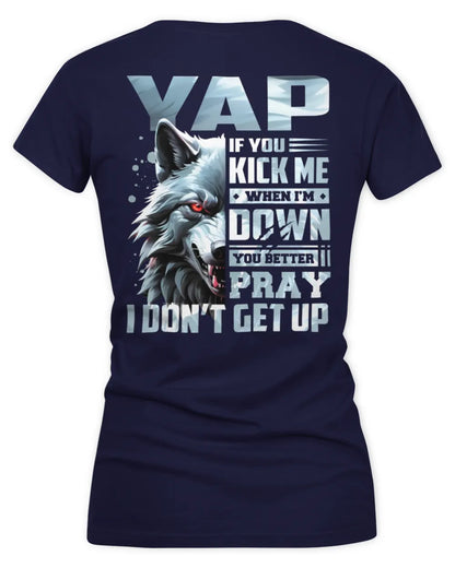 YAP AP62-K4-666 - Personalized Fierce Wolf Quote Apparel “If You Kick Me When I’m Down, You Better Pray I Don’t Get Up” - Women's V-Neck T-Shirt - Navy