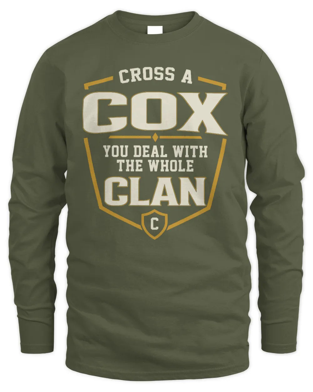 COX NT1-K008 Cross A/An NAME, You Deal With the Whole Clan | Personalized Vintage T-Shirt - Men's Long Sleeved T-Shirt - Military Green