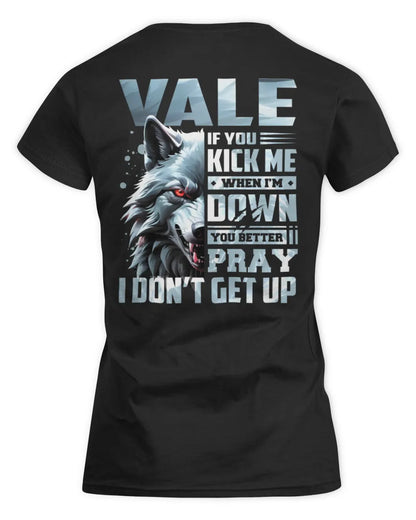 VALE AP62-K4-666 - Personalized Fierce Wolf Quote Apparel “If You Kick Me When I’m Down, You Better Pray I Don’t Get Up” - Women's Standard T-Shirt - Black