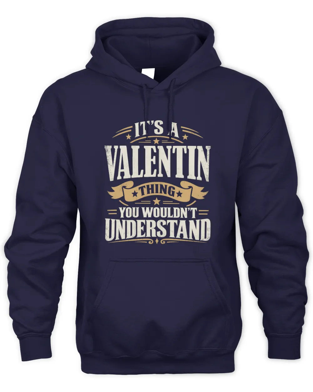 VALENTIN P08 TH51 - Personalized “It’s a/an [NAME] Thing – You Wouldn’t Understand” Shirt - Unisex Hoodie - Navy