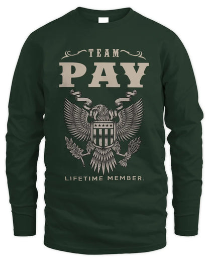 PAY TP06-K82 – Personalized Classic Style Apparel “Team NAME Lifetime Member” - Men's Long Sleeved T-Shirt - Forest Green