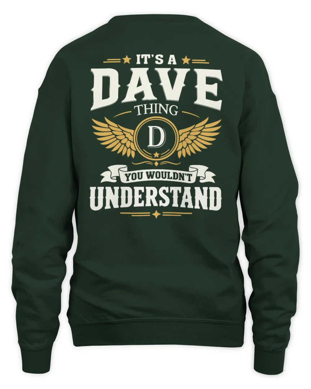 DAVE KT06-M008 It’s a [NAME] Thing – You Wouldn’t Understand | Personalized Vintage T-Shirt - Unisex Sweatshirt - Forest Green
