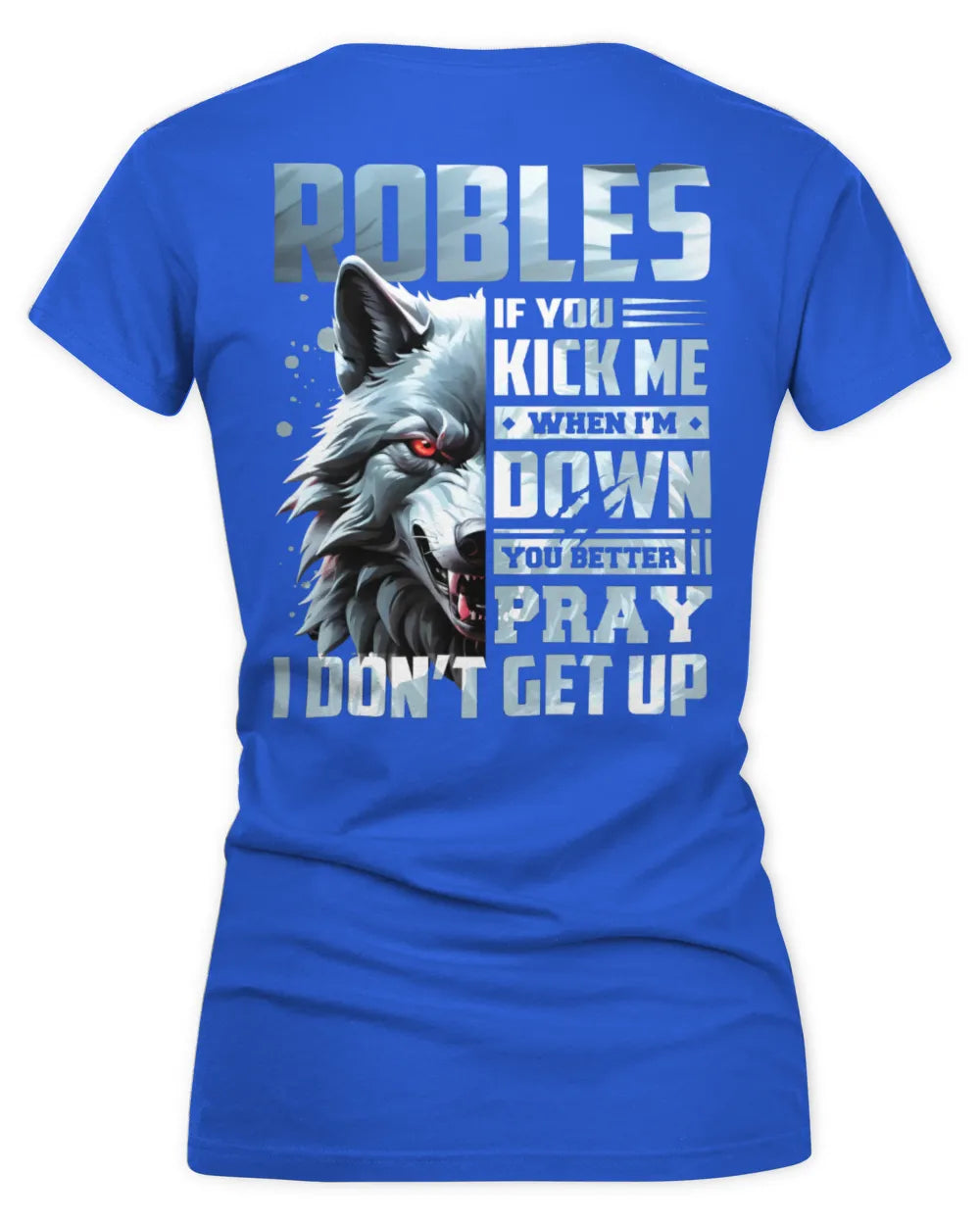 ROBLES AP62-K4-666 - Personalized Fierce Wolf Quote Apparel “If You Kick Me When I’m Down, You Better Pray I Don’t Get Up” - Women's V-Neck T-Shirt - Royal