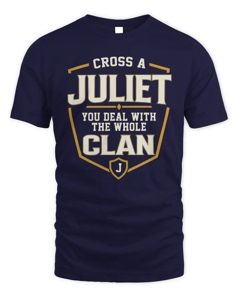 JULIET NT1-K008 Cross A/An NAME, You Deal With the Whole Clan | Personalized Vintage T-Shirt - Unisex Standard T-Shirt - Navy