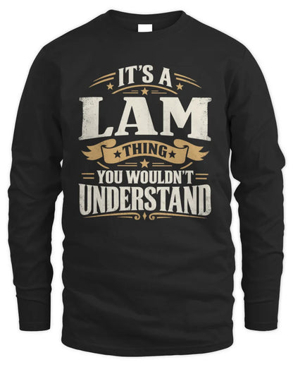 LAM P08 TH51 - Personalized “It’s a/an [NAME] Thing – You Wouldn’t Understand” Shirt - Men's Long Sleeved T-Shirt - Black