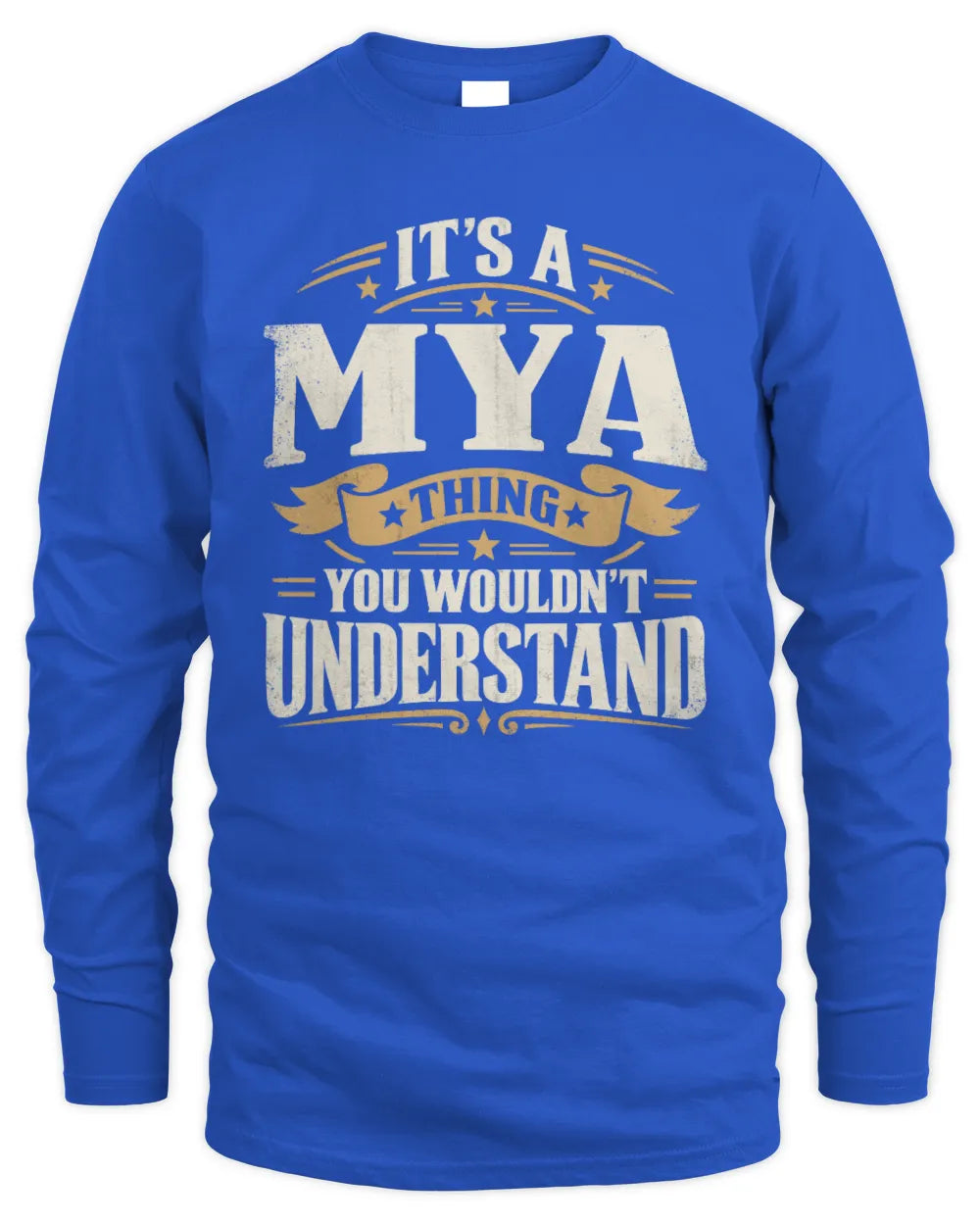 MYA P08 TH51 - Personalized “It’s a/an [NAME] Thing – You Wouldn’t Understand” Shirt - Men's Long Sleeved T-Shirt - Royal