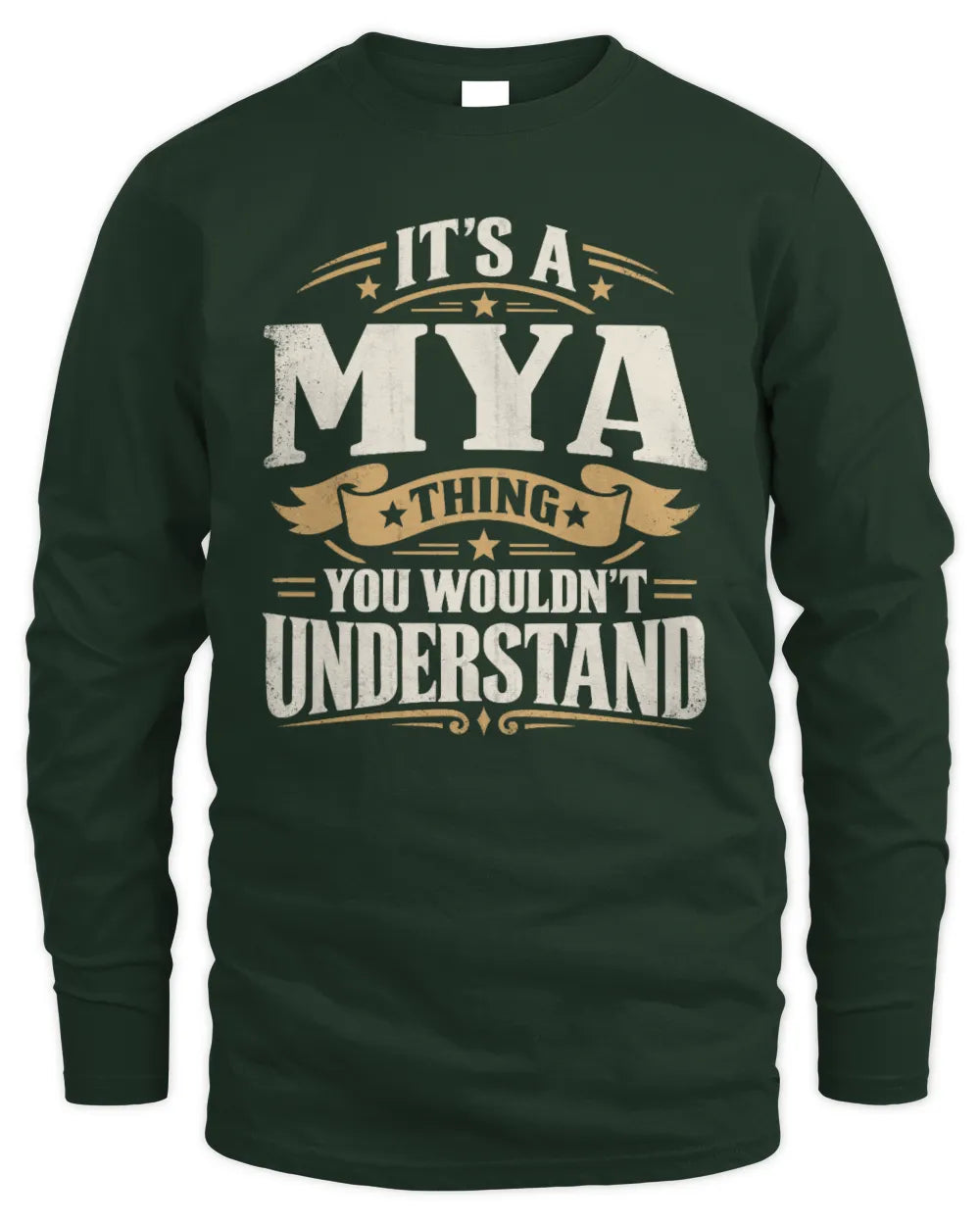 MYA P08 TH51 - Personalized “It’s a/an [NAME] Thing – You Wouldn’t Understand” Shirt - Men's Long Sleeved T-Shirt - Forest Green