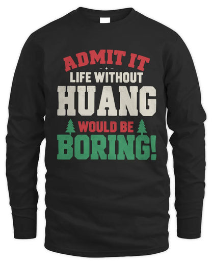 HUANG P5 TH08 Christmas T-Shirt – “Life Without NAME Would Be Boring” - Men's Long Sleeved T-Shirt - Black