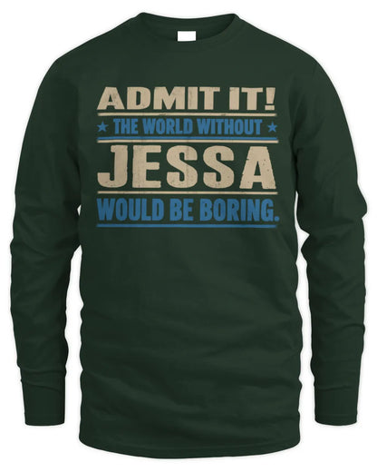 JESSA TP68-K2-968 – Personalized Funny Quote Apparel “The World Without NAME Would Be Boring” - Men's Long Sleeved T-Shirt - Forest Green