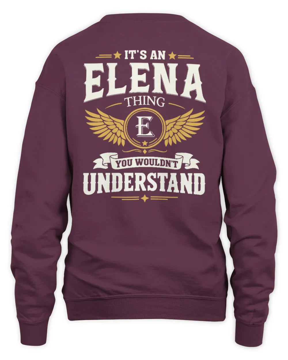 ELENA KT06-M008 It’s a [NAME] Thing – You Wouldn’t Understand | Personalized Vintage T-Shirt - Unisex Sweatshirt - Maroon