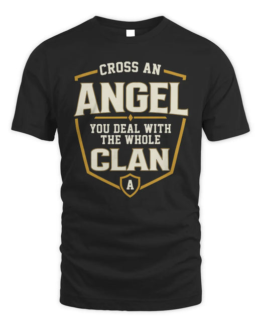 ANGEL NT1-K008 Cross A/An NAME, You Deal With the Whole Clan | Personalized Vintage T-Shirt