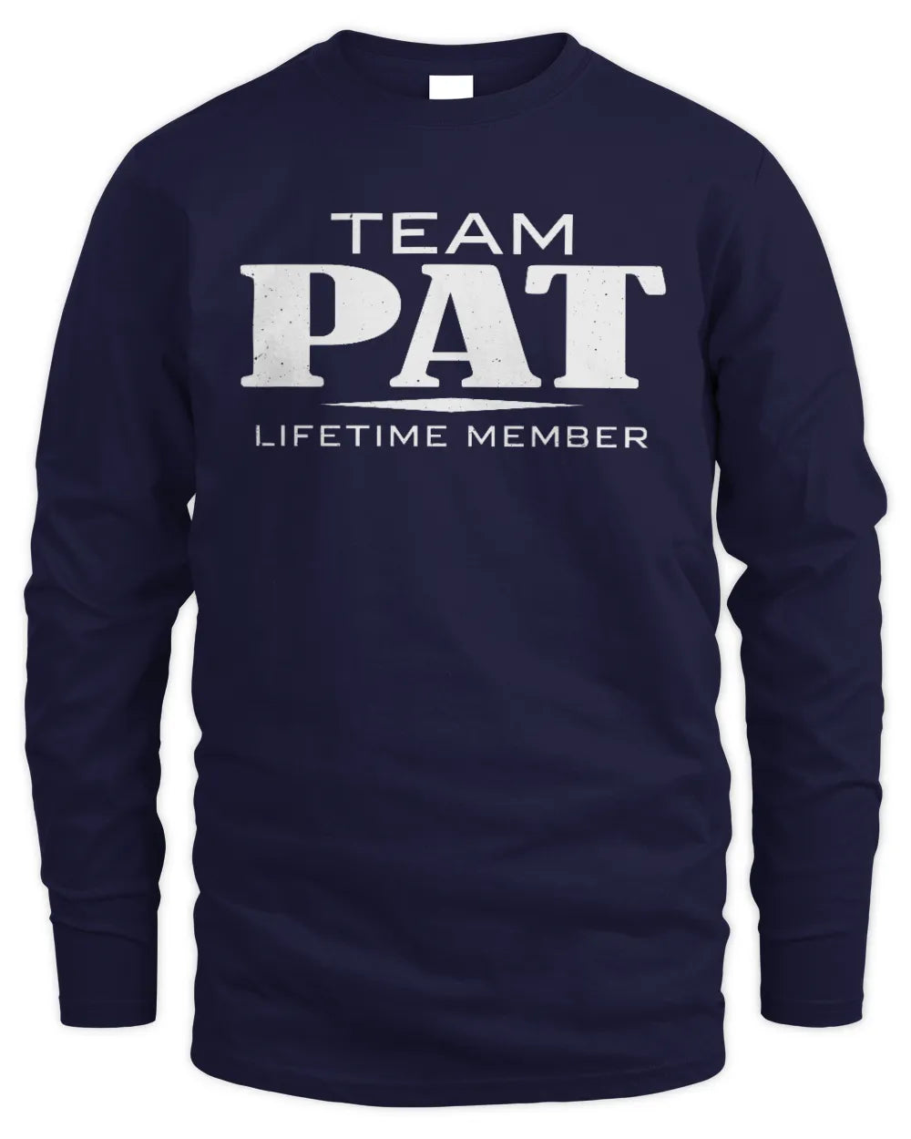 PAT BL62-K4-128 - Personalized “Team NAME Lifetime Member” - Men's Long Sleeved T-Shirt - Navy